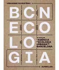 [9786079489861] BCN ECOLOGIA. 20 AÑOS DE LA AGENCIA DE ECOLOGIA URBANA