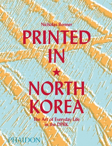 [9780714879239] PRINTED IN NORTH KOREA