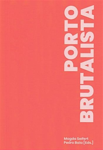 [9789895463602] PORTO BRUTALISTA