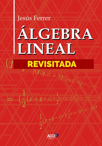 [9788417519704] Álgebra Lineal Revisitada