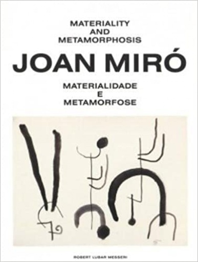 [9789727393428] Joan Miró. Materiality and Metamorphosis