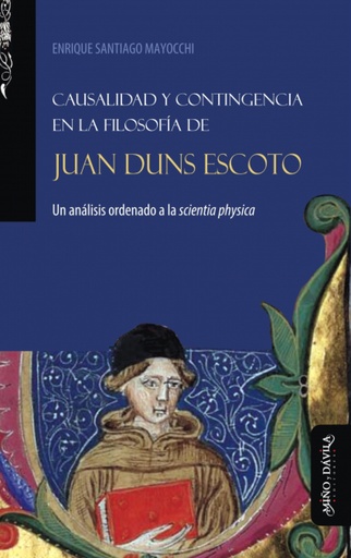 [9788418095887] Causalidad y contingencia en la filosofía de Juan Duns Escoto