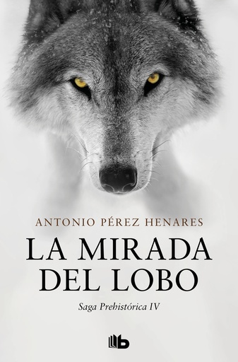 [9788413145167] La mirada del lobo (Saga Prehistórica 4)