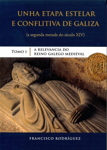 [9788494965944] A RELEVANCIA DO REINO GALEGO MEDIEVAL