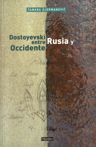 [9788425424786] Dostoyevski entre Rusia y Occidente