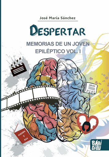 [9788419228031] Despertar. MEMORIAS DE UN JOVEN EPILÉPTICO VOL I