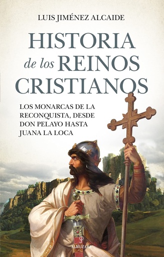 [9788418578632] HISTORIA DE LOS REINOS CRISTIANOS