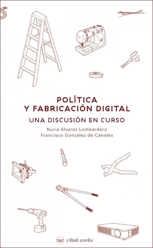 [9788494646607] Política y fabricación digital