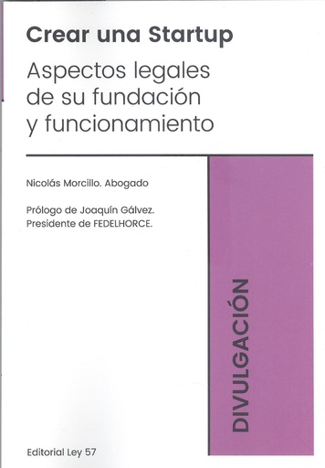 [9788412491319] CREAR UNA STARTUP. ASPECTOS LEGALES DE SU FUNDACION Y FUNCIONAMIENTO