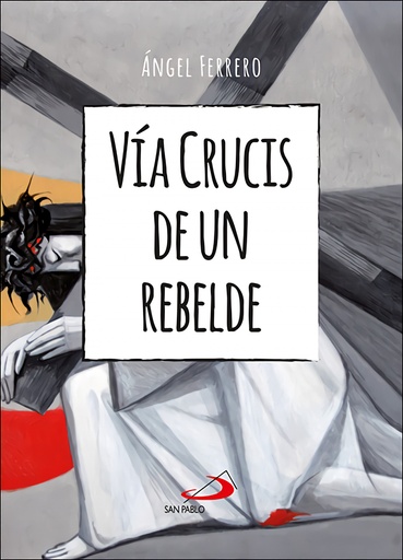 [9788428565523] Vía Crucis de un rebelde