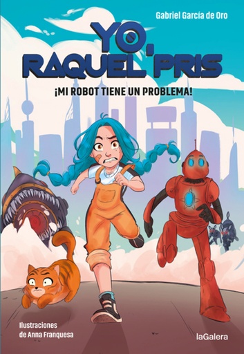 [9788424670931] Yo, Raquel Pris 1. ¡Mi robot tiene un problema!