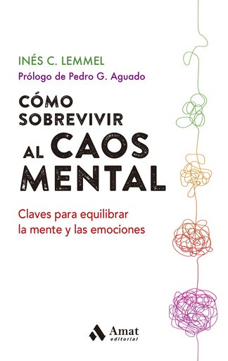 [9788497355452] Cómo sobrevivir al caos mental