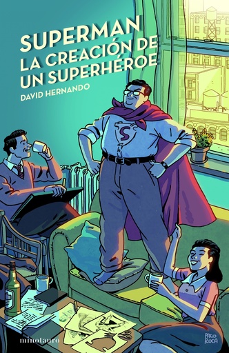 [9788445012130] Superman, la creación de un superhéroe