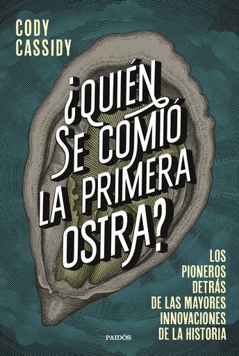 [9788449339158] ¿Quién se comió la primera ostra