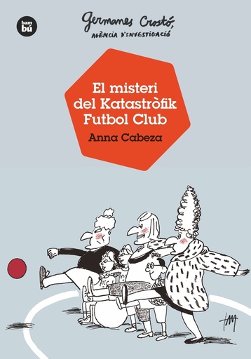 [9788483438121] Germanes Crostó, agència d´investigació. El misteri del Katastr.fik Futbol Club