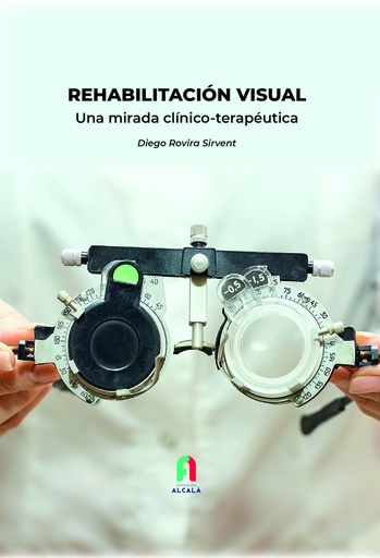 [9788418980282] REHABILITACIÓN VISUAL. Una mirada clínico-terapéutica