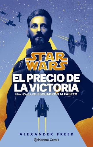 [9788411121149] Star Wars. El precio de la victoria. Escuadrón Alfabeto nº 03/03 (novela)