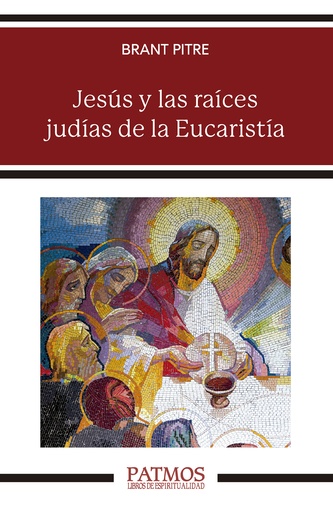 [9788432160707] Jesús y las raíces judías de la Eucaristía