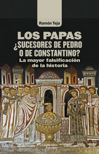 [9788418981234] Los papas. ¿Sucesores de Pedro o de Constantino