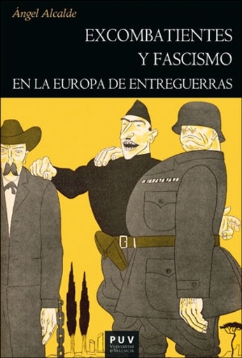 [9788491349273] Excombatientes y fascismo en la Europa de entreguerras