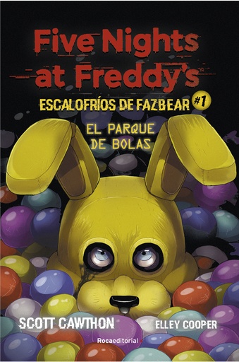 [9788418557804] Five Nights at Freddy´s. Escalofríos de Fazbear 1. El parque de bolas