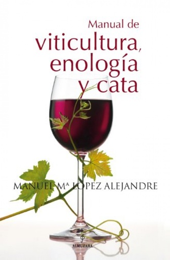 [9788496710764] Manual de viticultura, enología y cata