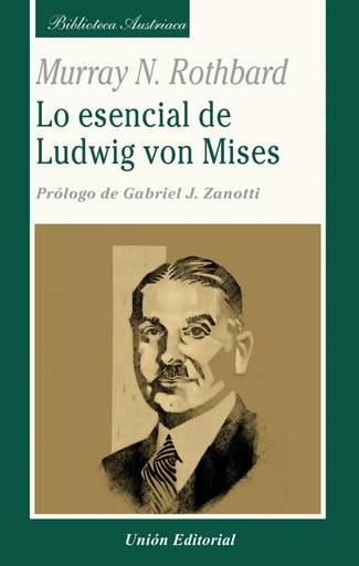 [9788472098541] LO ESENCIAL DE LUDWIG VON MISES