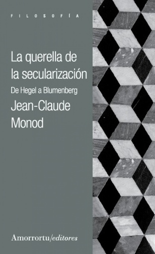 [9789505182596] LA QUERELLA DE LA SECULARIZACIÓN