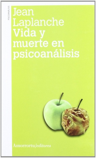 [9789505181582] VIDA Y MUERTE EN PSICOANALISIS 2ª ED.