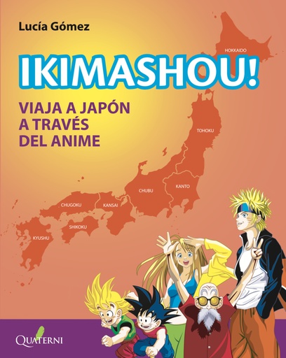 [9788412477627] IKIMASHOU! Viaja a Japón a través del anime