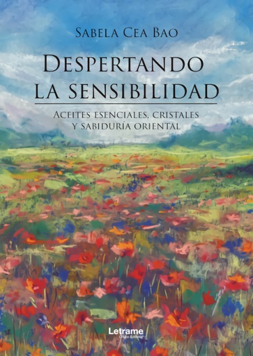 [9788413868707] Despertando la sensibilidad. Aceites esenciales, cristales y sabiduría oriental