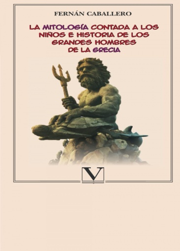 [9788490746820] La mitología contada a los niños e historia de los grandes hombres de la Grecia