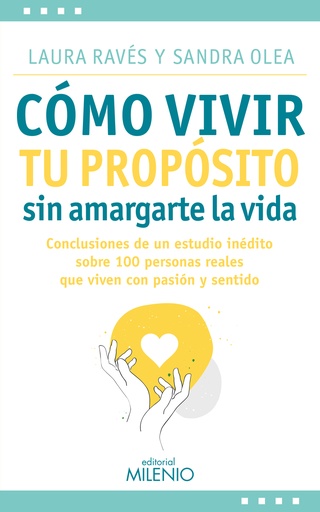 [9788497439572] Cómo vivir tu propósito sin amargarte la vida