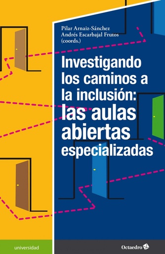 [9788418615184] Investigando los caminos a la inclusión: las aulas abiertas especializadas