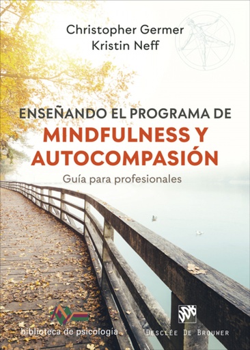 [9788433031754] Enseñando el programa de mindfulness y autocompasión. Guía para profesionales