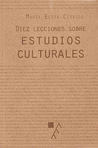 [9789508892263] DIEZ LECCIONES SOBRE ESTUDIOS CULTURALES