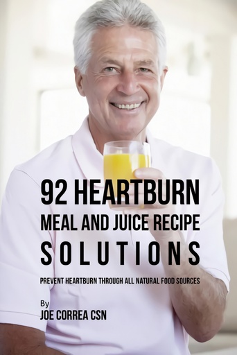 [9781635316902] 92 Heartburn Meal and Juice Recipe Solutions