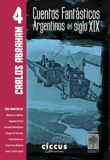 [9789876937054] CUENTOS FANTÁSTICOS ARGENTINOS DEL SIGLO XIX - TOMO IV