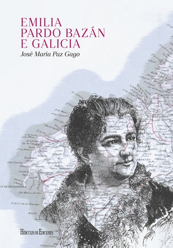 [9788418966316] Emilia Pardo Bazán e Galicia
