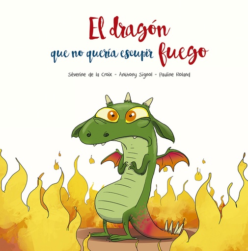 [9788491455493] El dragón que no quería escupir fuego