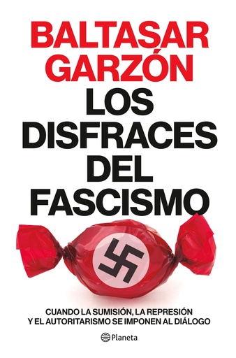 [9788408257400] Los disfraces del fascismo