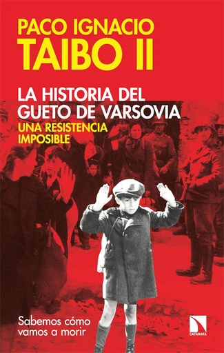 [9788413524313] La historia del gueto de Varsovia: una resistencia imposible