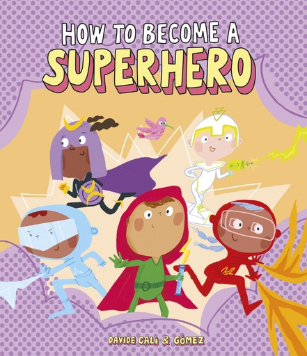 [9788418133299] How to Become a Superhero