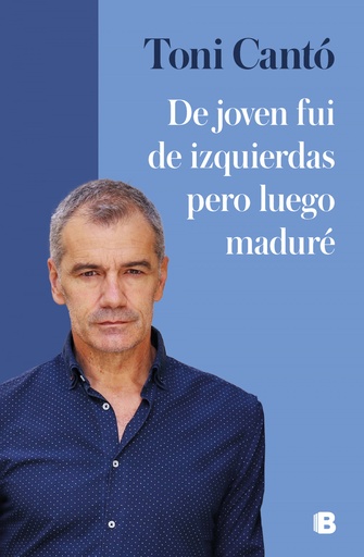 [9788466671965] De joven fui de izquierdas pero luego maduré