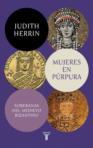 [9788430625437] Mujeres en púrpura. Soberanas del medievo bizantino