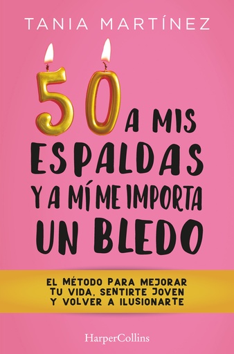 [9788491397328] 50 a mis espaldas y a mí me importa un bledo