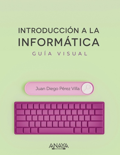 [9788441545571] Introducción a la informática. Guía visual