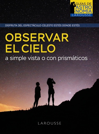 [9788418882968] Observar el cielo a simple vista o con prismáticos