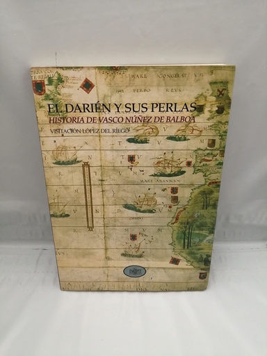 [9788481985351] DARIEN Y SUS PERLAS.HA.DE VASCO NUÑEZ DE BALBOA