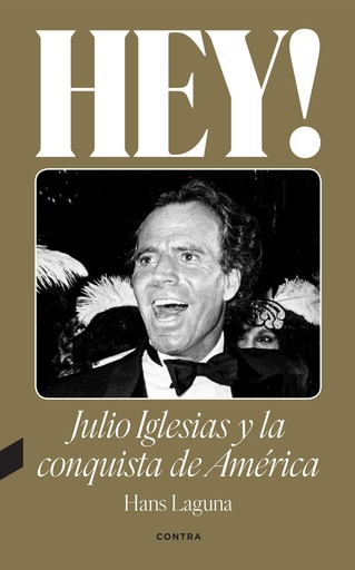 [9788418282638] Hey! Julio Iglesias y la conquista de América